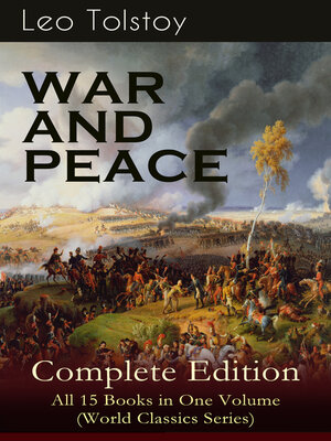 cover image of War and Peace Complete Edition – All 15 Books in One Volume (World Classics Series)